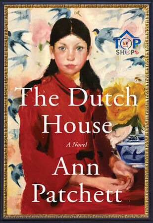 The Dutch House, by Ann Patchett