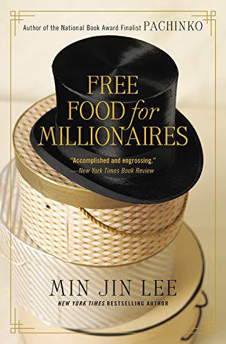 Free Food for Millionaires, by Min Jin Lee