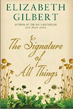 The Signature of All Things, by Elizabeth Gilbert