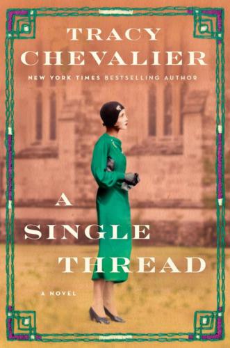 A Single Thread, by Tracy Chevalier